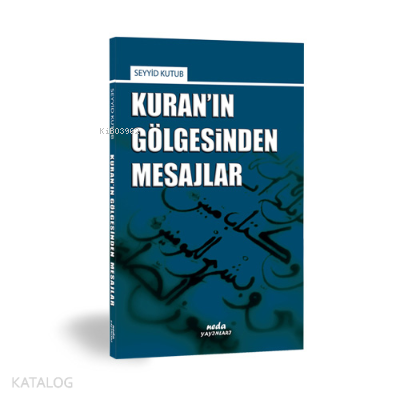 Kuran’ın Gölgesinden Mesajlar | benlikitap.com