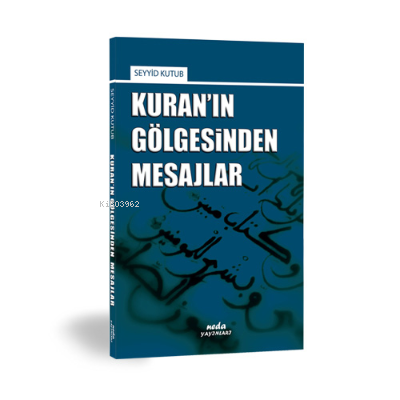 Kuran’ın Gölgesinden Mesajlar | benlikitap.com