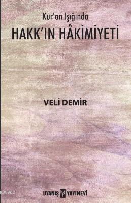 Kur'an Işığında Hakk'ın Hâkimiyeti | benlikitap.com