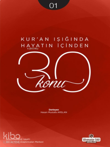 Kur'an Işığında Hayatın İçinden 30 Konu 1. Kitap
