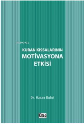 Kur'an Kıssalarının Motivasyona Etkisi