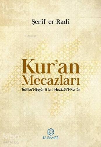 Kur'an Mecazları; Telhîsu'l-Beyân fî (an) Mecâzâti'l-Kur'an) | benliki