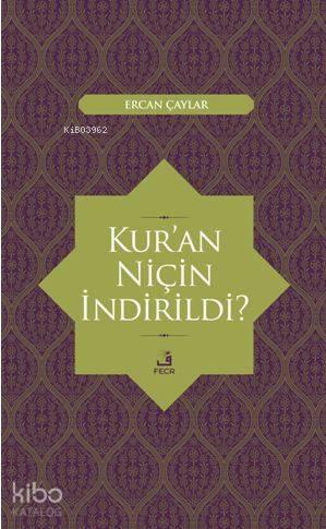 Kur'an Niçin İndirildi ?