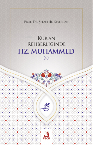 Kur'an Rehberliğinde Hz. Muhammed (s.) | benlikitap.com