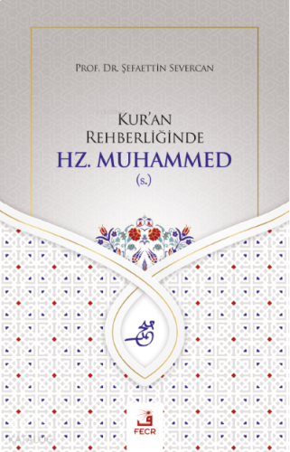 Kur'an Rehberliğinde Hz. Muhammed (s.) | benlikitap.com