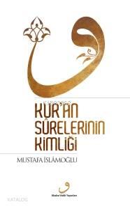 Kur'an Surelerinin Kimliği (Ciltsiz) | benlikitap.com