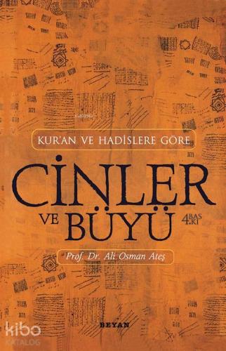 Kur'an ve Hadislere Göre Cinler ve Büyü