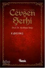 Kur'an ve Hikmet Işığında Cevşen Şerhi