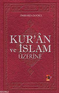 Kur'ân ve İslam Üzerine | benlikitap.com