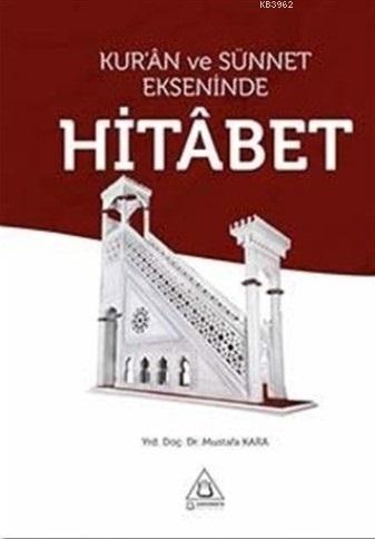 Kur'an ve Sünnet Ekseninde Hitabet | benlikitap.com