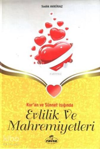 Kur'an ve Sünnet Işığında Evlilik ve Mahremiyetleri (Ciltli) | benliki