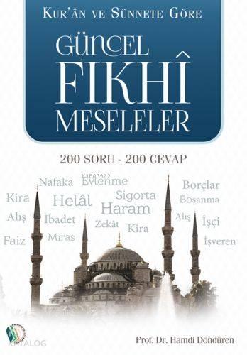Kuran Ve Sünnete Göre Güncel Fıkhi Meseleler