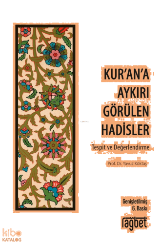Kur'an'a Aykırı Görülen Hadisler;Tespit ve Değerlendirme | benlikitap.