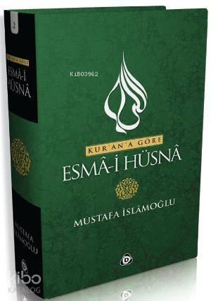 Kur'an'a Göre Esma-i Hüsna 2 | benlikitap.com