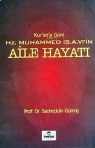 Kur'an'a Göre Hz. Muhammed'in Aile Hayatı | benlikitap.com