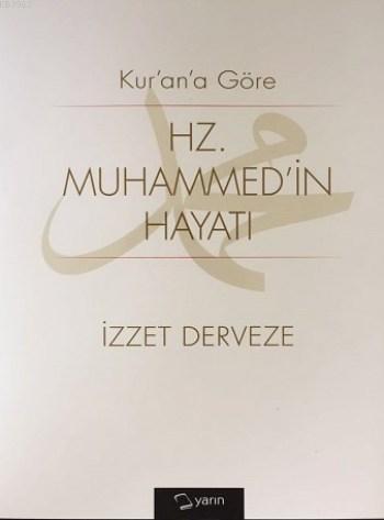 Kuran'a Göre Hz Muhammedin Hayatı | benlikitap.com