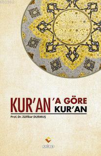 Kur'an'a Göre Kur'an | benlikitap.com