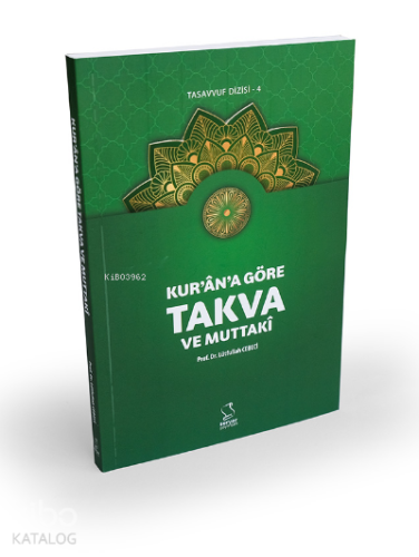 Kur'an'a Göre Takva ve Muttakî