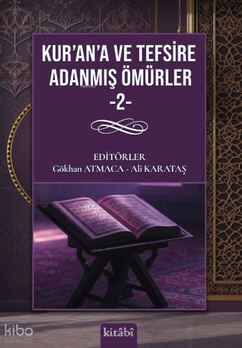 Kur'an'a ve Tefsire Adanmış Ömürler 2 | benlikitap.com