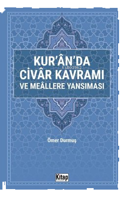 Kur'an'da Civar Kavramı ve Meallere Yansıması