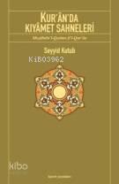 Kur'ân'da Kıyâmet Sahneleri