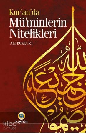 Kur'an'da Mü'minlerin Nitelikleri | benlikitap.com