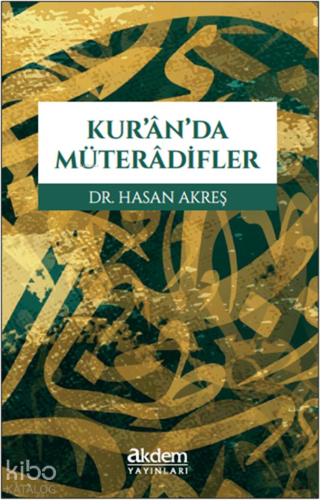 Kur'ân'da Müterâdifler | benlikitap.com