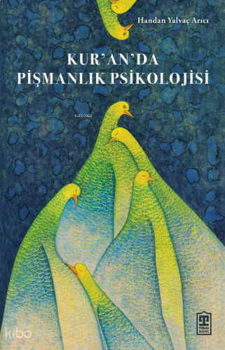 Kur'an'da Pişmanlık Psikolojisi | benlikitap.com