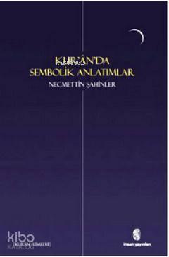 Kur'an'da Sembolik Anlatımlar | benlikitap.com
