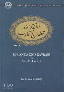 Kur'an'da Zikir Kavramı ve Allah'ı Zikir
