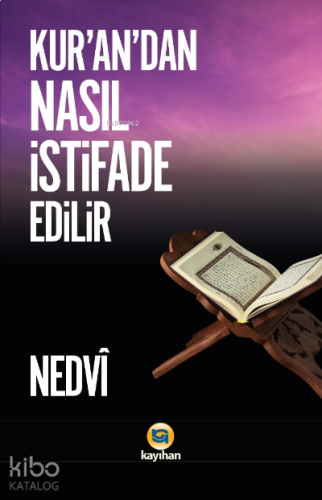 Kur'an'dan Nasıl İstifade Edilir | benlikitap.com