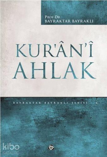 Kur'ân'î Ahlak | benlikitap.com