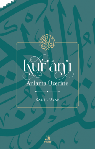 Kur'an'ı Anlama Üzerine | benlikitap.com