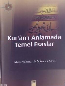 Kur'ân'ı Anlamada Temel Esaslar