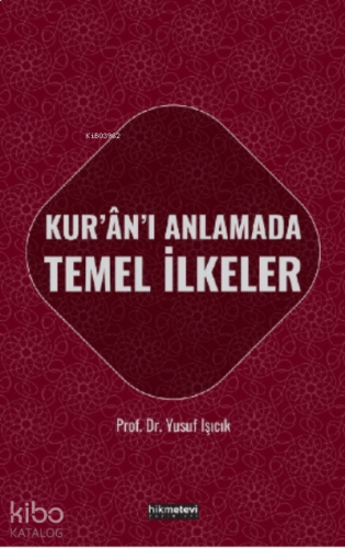 Kur'an'ı Anlamada Temel İlkeler