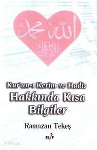 Kuranı Kerim ve Hadis Hakkında Kısa Bilgiler