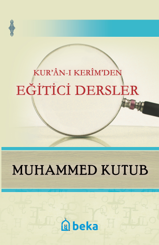 Kur'an-ı Kerim'den Eğitici Dersler | benlikitap.com