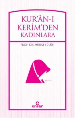 Kur'an'ı Kerim'den Kadınlara | benlikitap.com