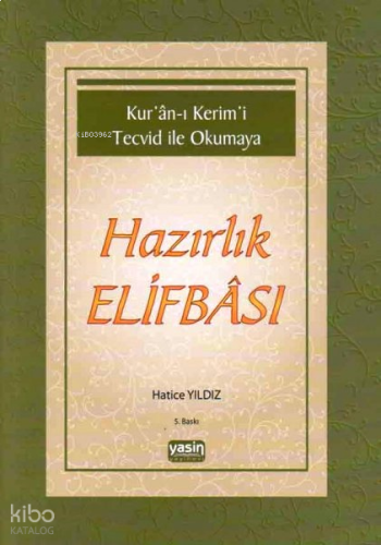Kuranı Kerimi Tecvid ile Okumaya Hazırlık Elifbası | benlikitap.com