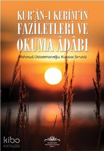 Kuranı Kerimin Faziletleri ve Okuma Adabı | benlikitap.com