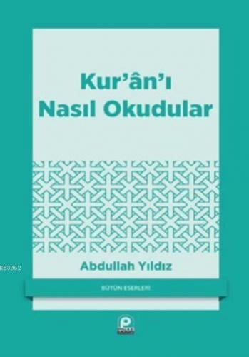 Kur'ân'ı Nasıl Okudular? | benlikitap.com