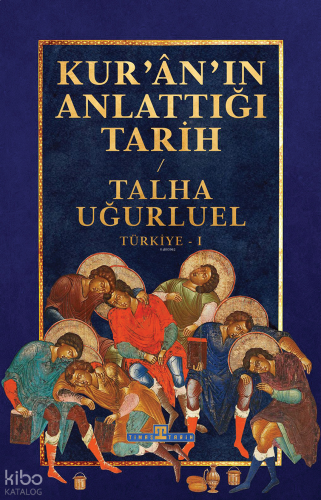 Kur'ân'ın Anlattığı Tarih;Türkiye - 1