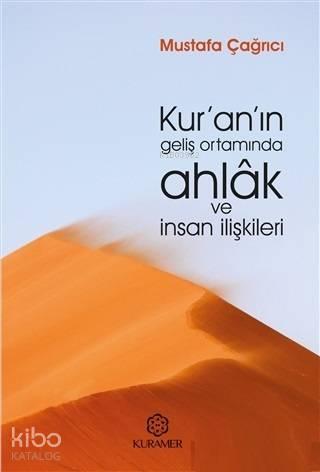 Kur'an'ın Geliş Ortamında Ahlak ve İnsan İlişkileri