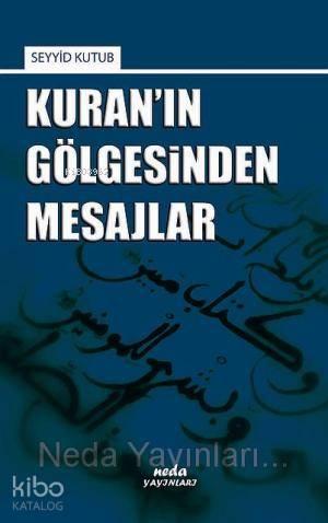 Kuran'ın Gölgesinden Mesajlar | benlikitap.com