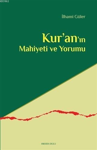 Kur'an'ın Mahiyeti ve Yorumu | benlikitap.com