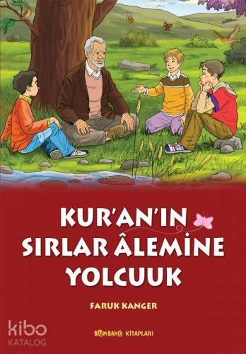 Kur'an'ın Sırlar Alemine Yolculuk | benlikitap.com