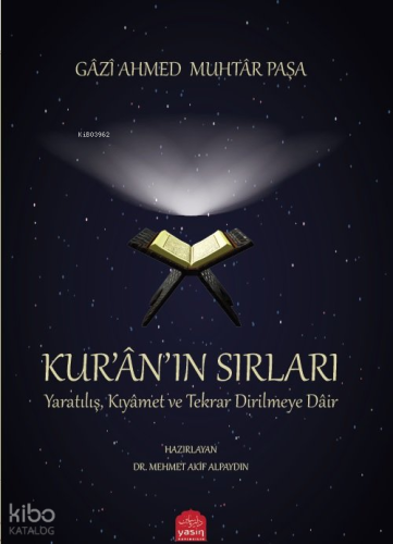Kur'an'ın Sırları - Yaratılış Kıyamet ve Tekrar Dirilmeye Dair
