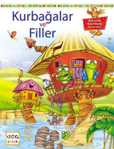 Kurbağalar ve Filler; Bilgin Baykuş Hikayeleri Dizisi 7. Kitap