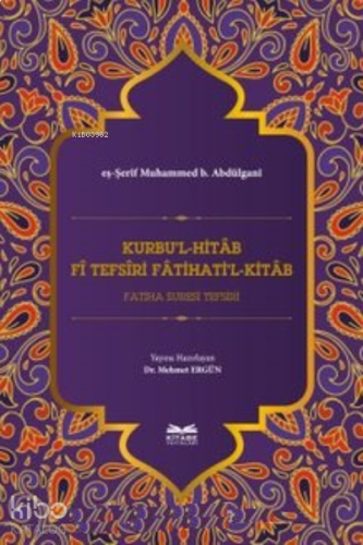 Kurbu'l-Hitab ; Fî Tefsîri Fatihati'l-Kitab Fatiha Suresi Tefsiri