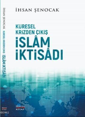 Küresel Krizden Çıkış İslam İktisadı | benlikitap.com
